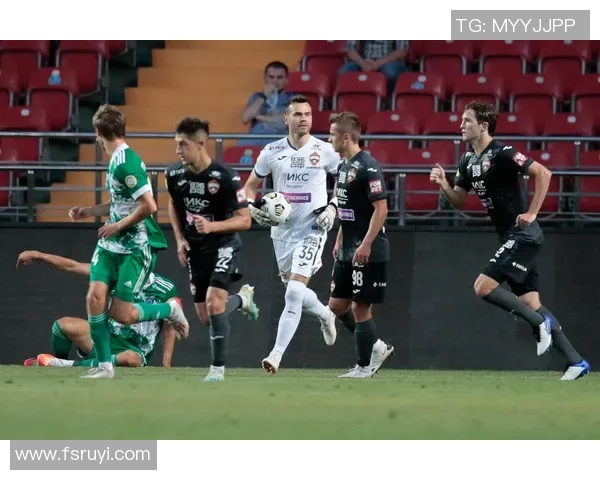 乌法对阵索契精彩直播全程回顾与赛后分析尽在此处