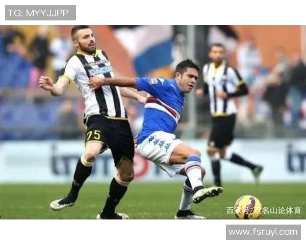 乌迪内与桑普斗智斗勇谁能在意甲赛场中笑到最后