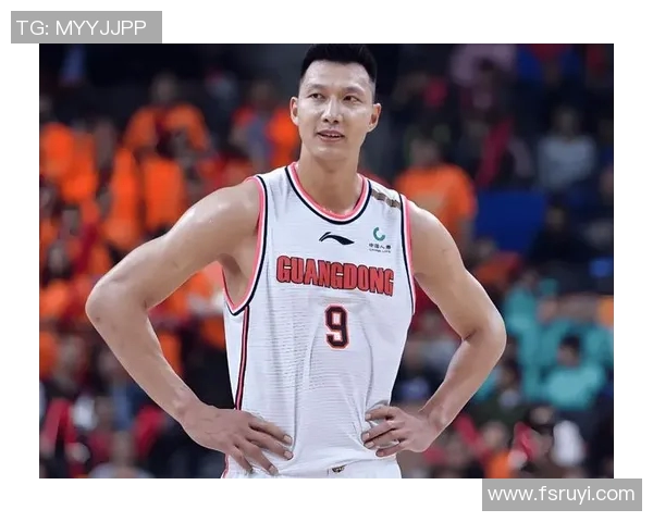 易建联：从篮球天才到国家队核心的成长之路与传奇人生